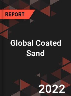 Global Coated Sand Market