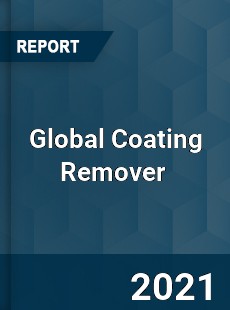 Global Coating Remover Market