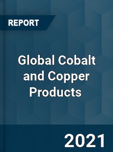 Global Cobalt and Copper Products Market