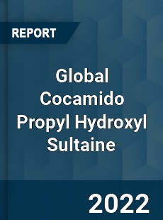 Global Cocamido Propyl Hydroxyl Sultaine Market