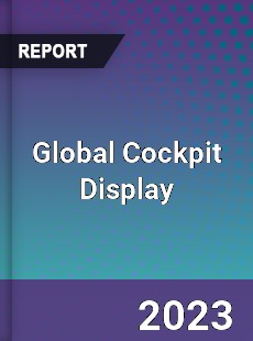 Global Cockpit Display Market