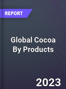 Global Cocoa By Products Market