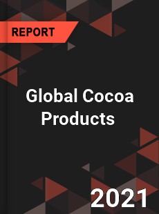 Global Cocoa Products Market