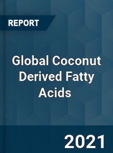 Global Coconut Derived Fatty Acids Market