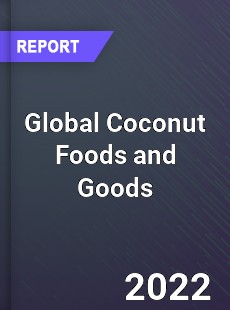 Global Coconut Foods and Goods Market