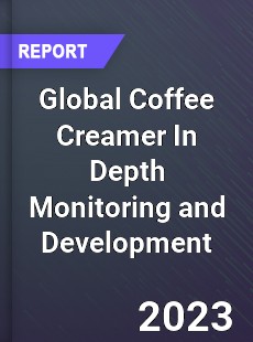 Global Coffee Creamer In Depth Monitoring and Development Analysis