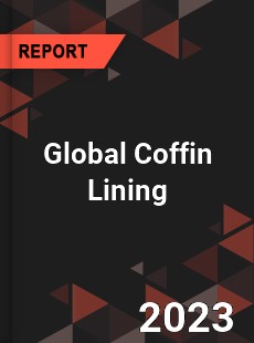 Global Coffin Lining Industry