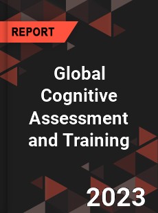 Global Cognitive Assessment and Training Market