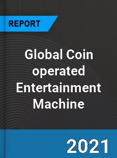 Global Coin operated Entertainment Machine Market