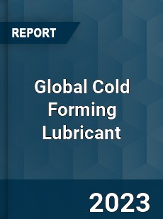 Global Cold Forming Lubricant Industry