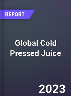 Global Cold Pressed Juice Market