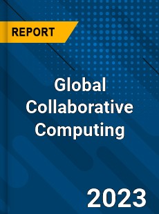 Global Collaborative Computing Industry