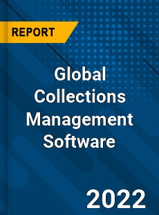 Global Collections Management Software Market