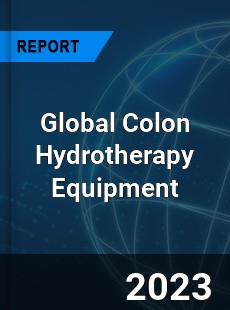 Global Colon Hydrotherapy Equipment Industry