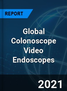 Global Colonoscope Video Endoscopes Market