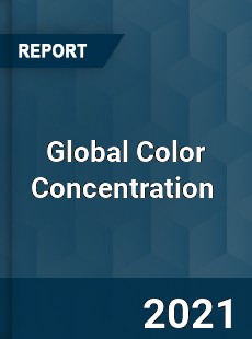 Global Color Concentration Market