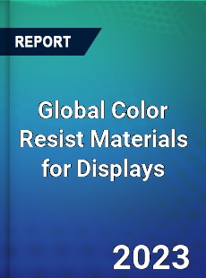 Global Color Resist Materials for Displays Market