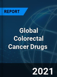 Global Colorectal Cancer Drugs Market