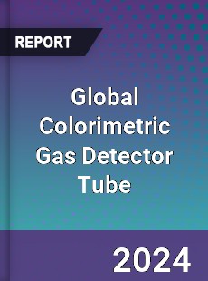 Global Colorimetric Gas Detector Tube Industry