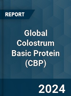 Global Colostrum Basic Protein Industry