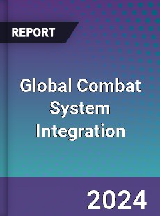 Global Combat System Integration Market