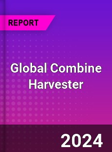 Global Combine Harvester Market