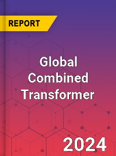 Global Combined Transformer Industry