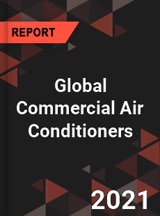 Global Commercial Air Conditioners Market