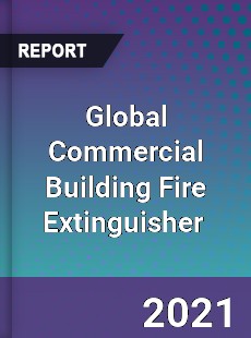 Global Commercial Building Fire Extinguisher Market