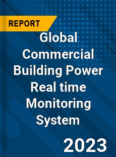 Global Commercial Building Power Real time Monitoring System Industry