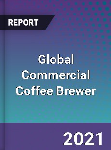 Global Commercial Coffee Brewer Market