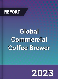 Global Commercial Coffee Brewer Market