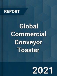 Global Commercial Conveyor Toaster Market