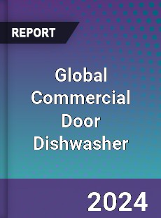 Global Commercial Door Dishwasher Industry