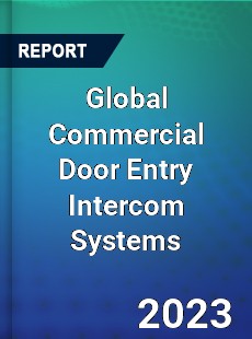 Global Commercial Door Entry Intercom Systems Industry