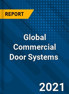 Global Commercial Door Systems Market