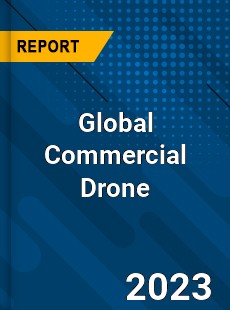 Global Commercial Drone Market