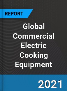 Global Commercial Electric Cooking Equipment Market