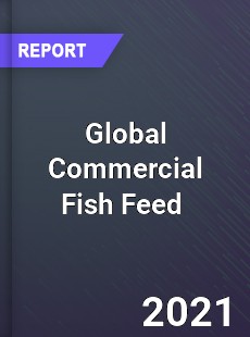 Global Commercial Fish Feed Market