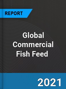 Global Commercial Fish Feed Market