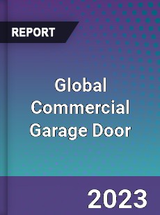 Global Commercial Garage Door Market