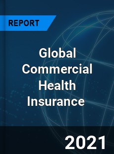 Commercial Health Insurance Market