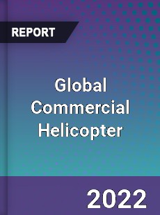 Global Commercial Helicopter Market