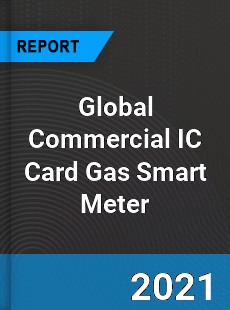 Global Commercial IC Card Gas Smart Meter Market