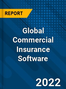 Global Commercial Insurance Software Market