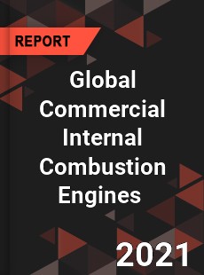 Global Commercial Internal Combustion Engines Market