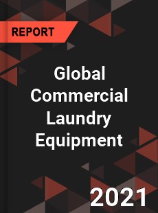 Global Commercial Laundry Equipment Market