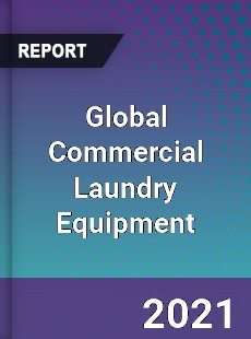 Global Commercial Laundry Equipment Market