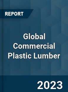 Global Commercial Plastic Lumber Industry