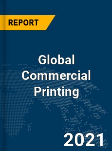 Global Commercial Printing Market